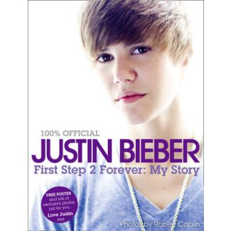 Justin Beiber - First step 2 forever : My story