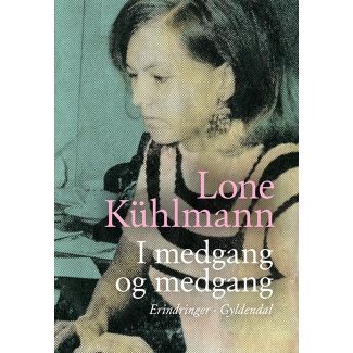 Lone Kühlmann - I medgang og medgang