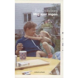 Åsa Linderborg - Mig ejer ingen