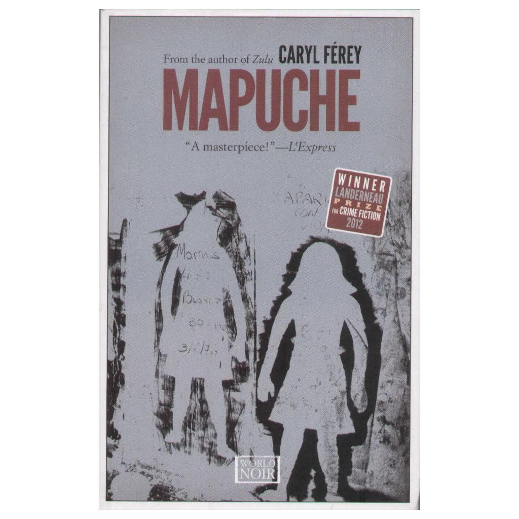 Carly Férey - Mapuche