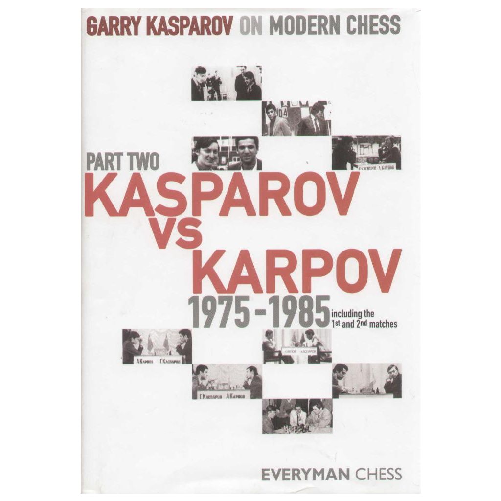 Garry Kasparov - Garry Kasparov on Modern Chess part 2 