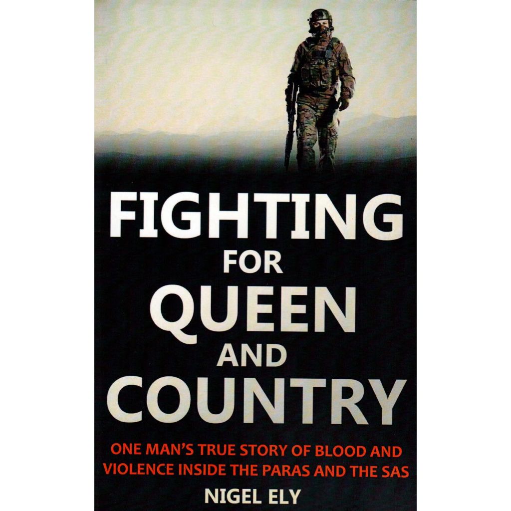 Nigel Ely - Fighting for Queen and country