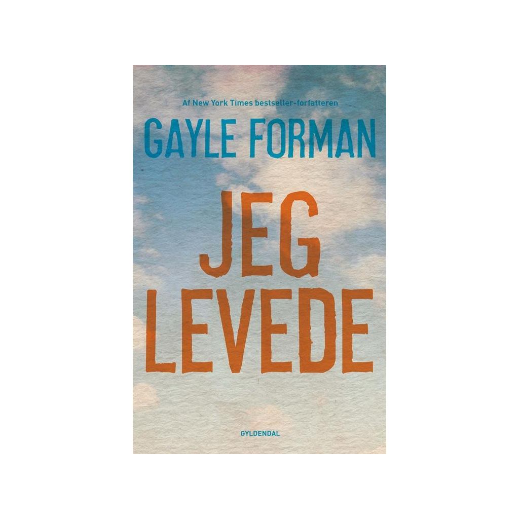 Gayle Forman - Jeg lever