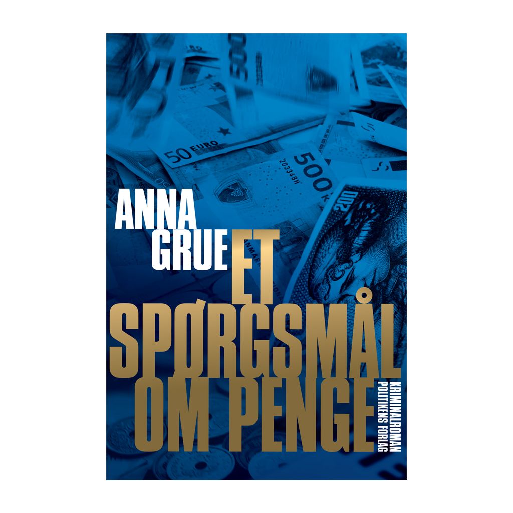 Anna Grue - Et spørgsmål om penge