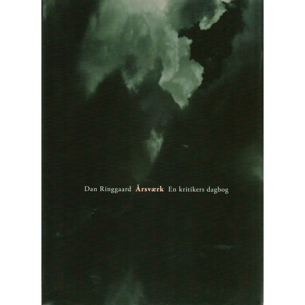 Dan Ringgaard årsværk - En kritikers dagbog