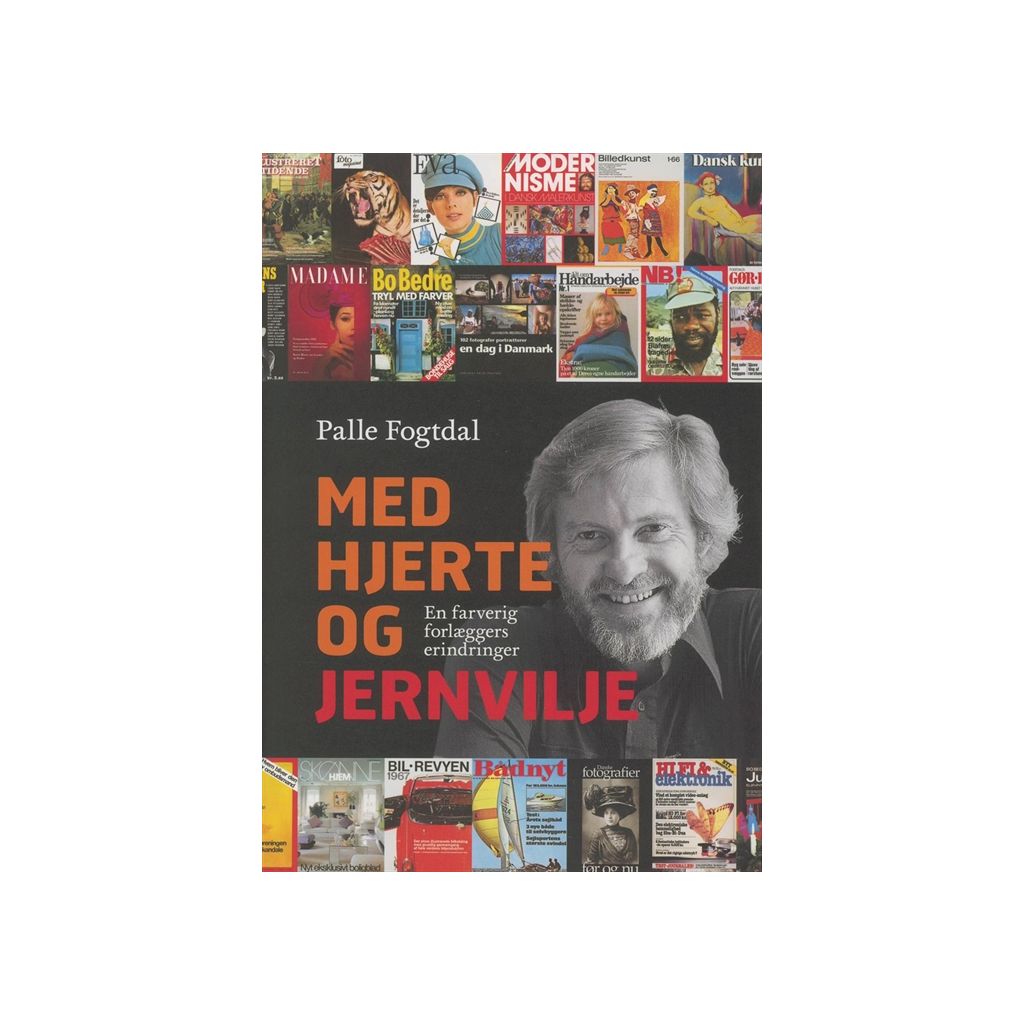 Palle Fogtdal - Med hjertet og jernvilje