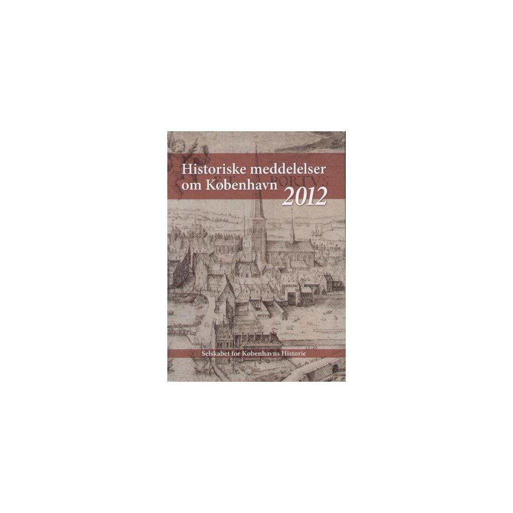 Historiske meddelelser om København 2012
