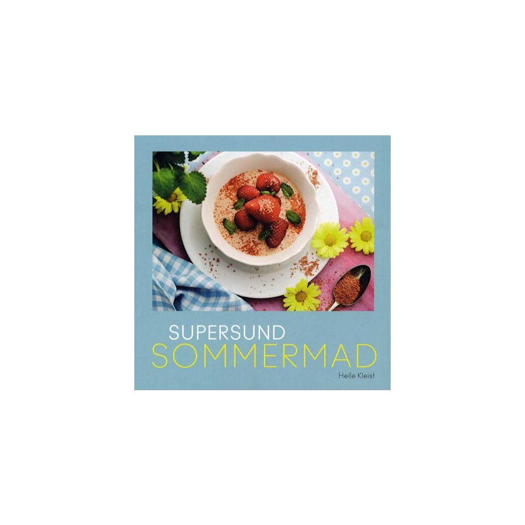 Helle Kleist - Supersund sommermad
