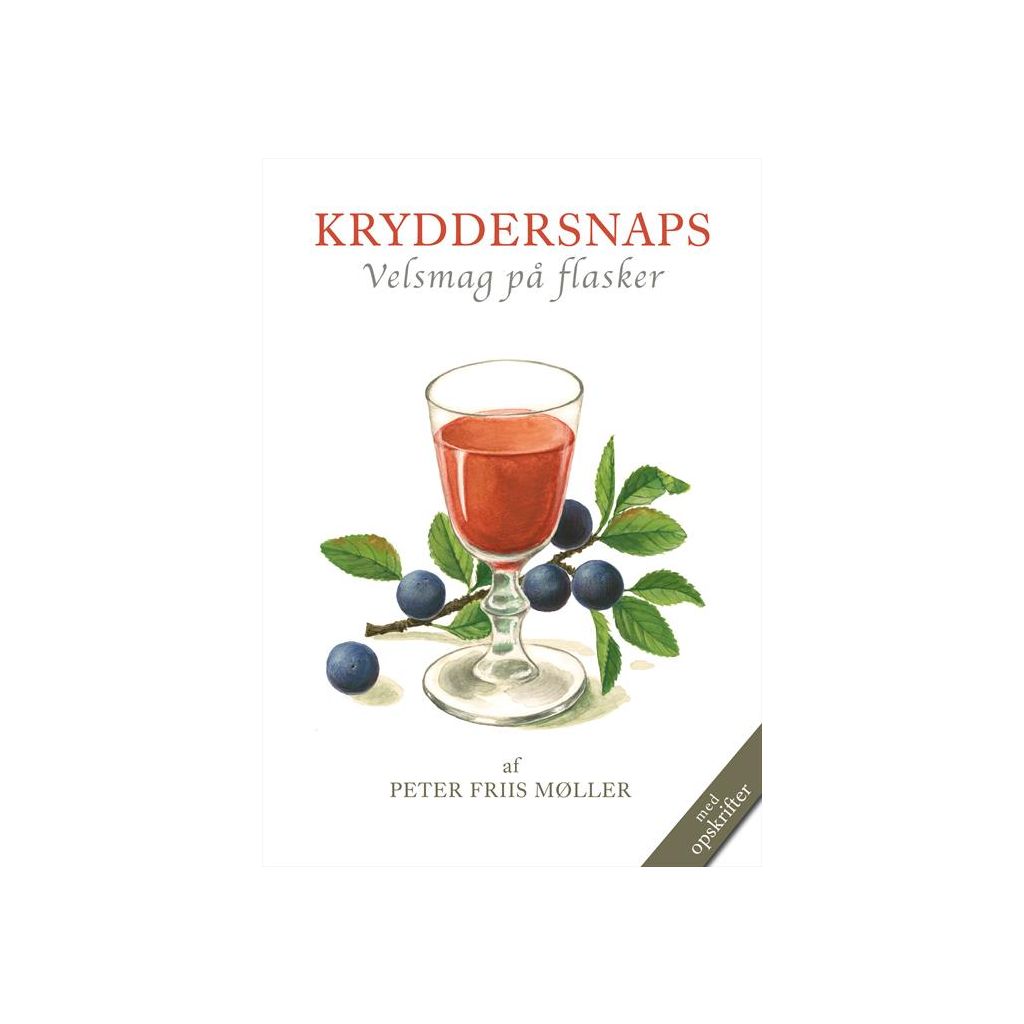 Peter Friis Møller - Kryddersnaps velsmag på flaske