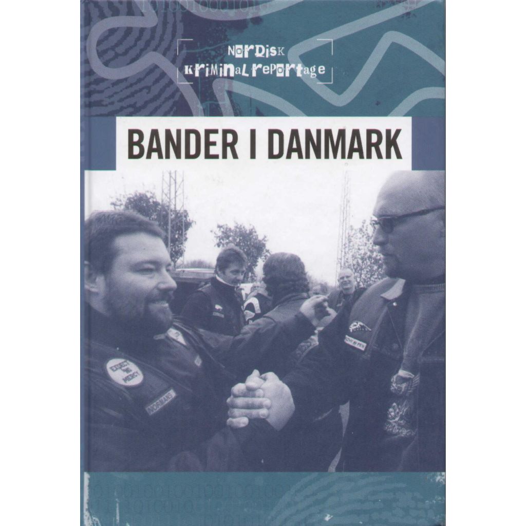 Nordisk kriminalreportage 4 - Bander i Danmark 