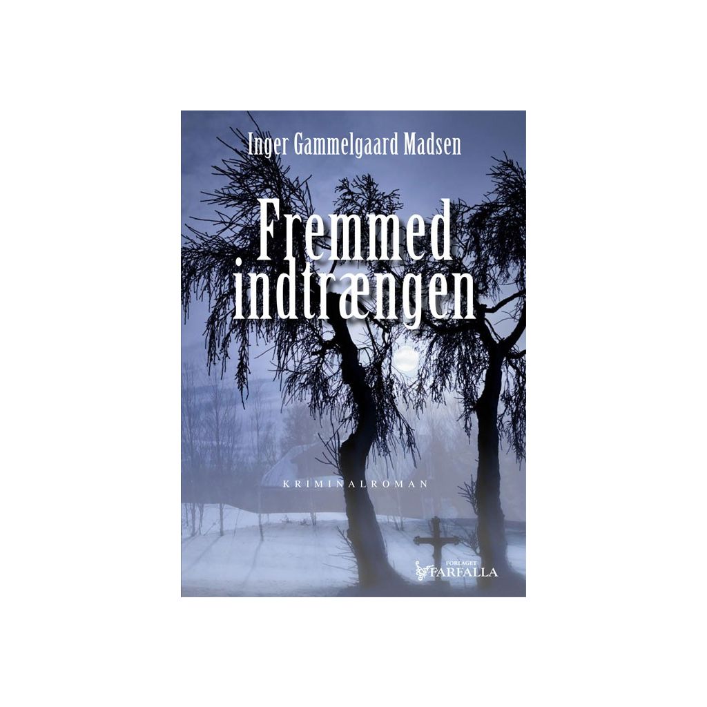 Inger Gammelgaard Madsen - Fremmed indtrængen