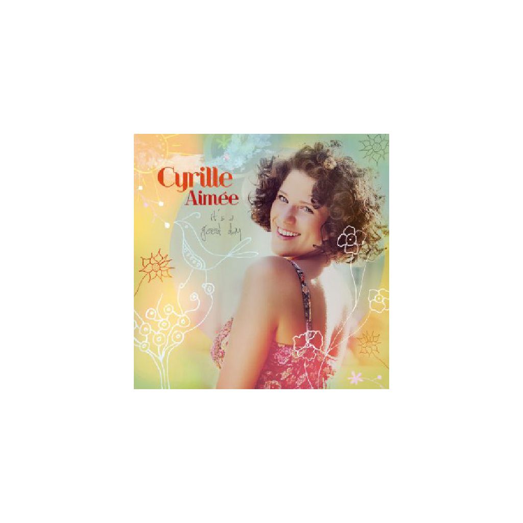 Cd Cyrille Aimée - It's a Good Day