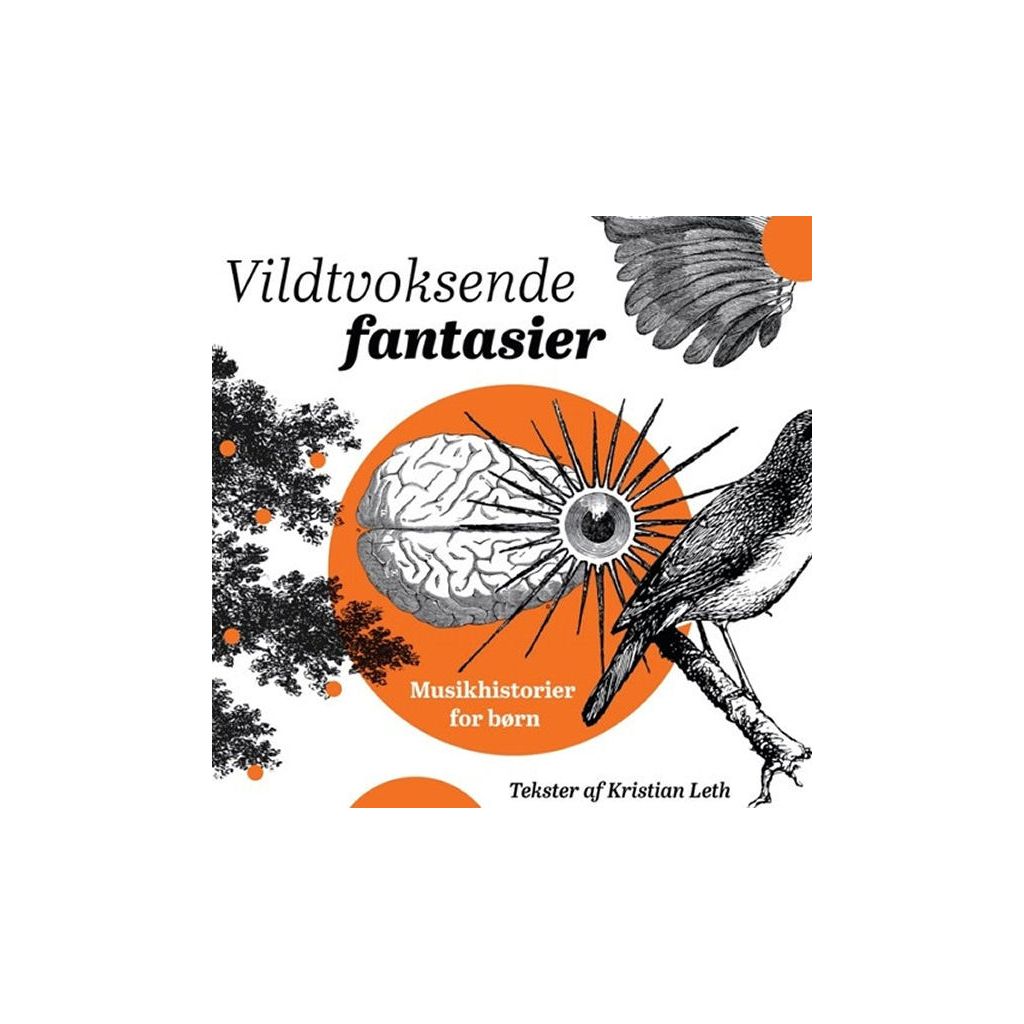 Cd vildtvoksende fantasier - musikhistorier for børn